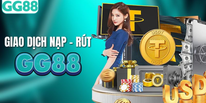 Các bước giao dịch nạp - rút thành công nhanh gọn