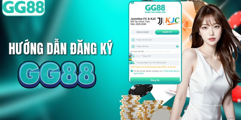 Hướng dẫn đăng ký tài khoản hội viên chính thức GG88