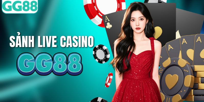 Sảnh live casino mô phỏng sòng bạc đỉnh cao