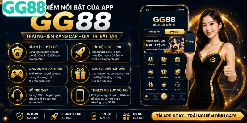 Lý do nên sử dụng app GG88