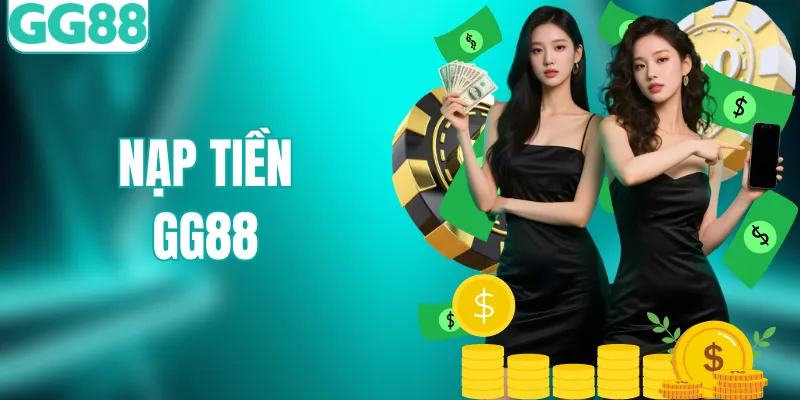 Nạp Tiền GG88 Cực Nhanh - Giải Pháp Thanh Toán An Toàn