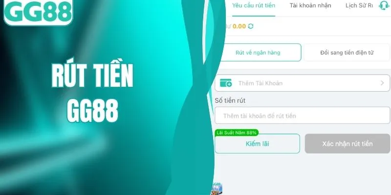 Hướng Dẫn Cách Rút Tiền GG88 An Toàn Và Nhanh Gọn Nhất